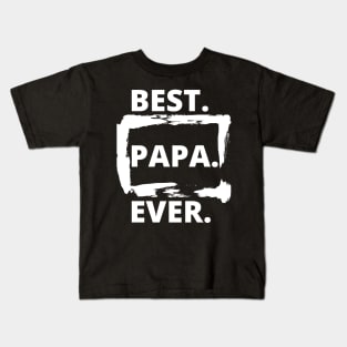 Best Papa Ever Father's Day Shirt papa Gifts for Grandpa Kids T-Shirt